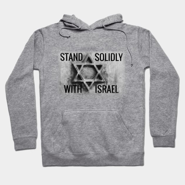 STAND SOLIDLY WITH ISRAEL Hoodie by FTLOG